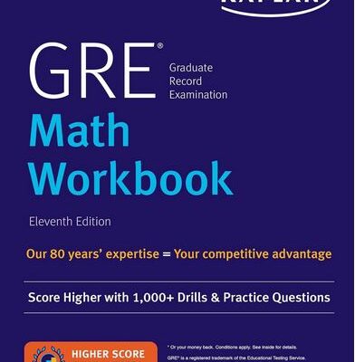 GRE Math Workbook: Score Higher with 1,000+ Drills & Practice Questions (Kaplan Test Prep) Proprietary Edition