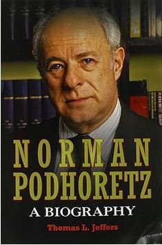 Norman Podhoretz: A Biography by Thomas L. Jeffers (Author)