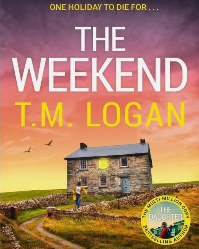 The Weekend T.M. Logan